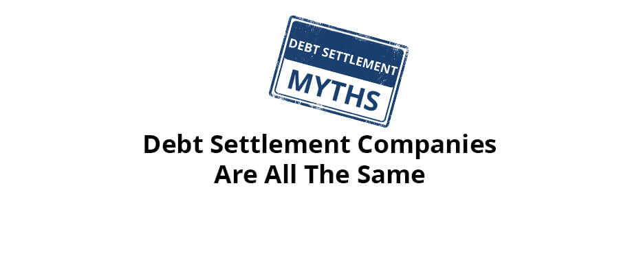 myth-debt-settlement-companies-are-all-the-same